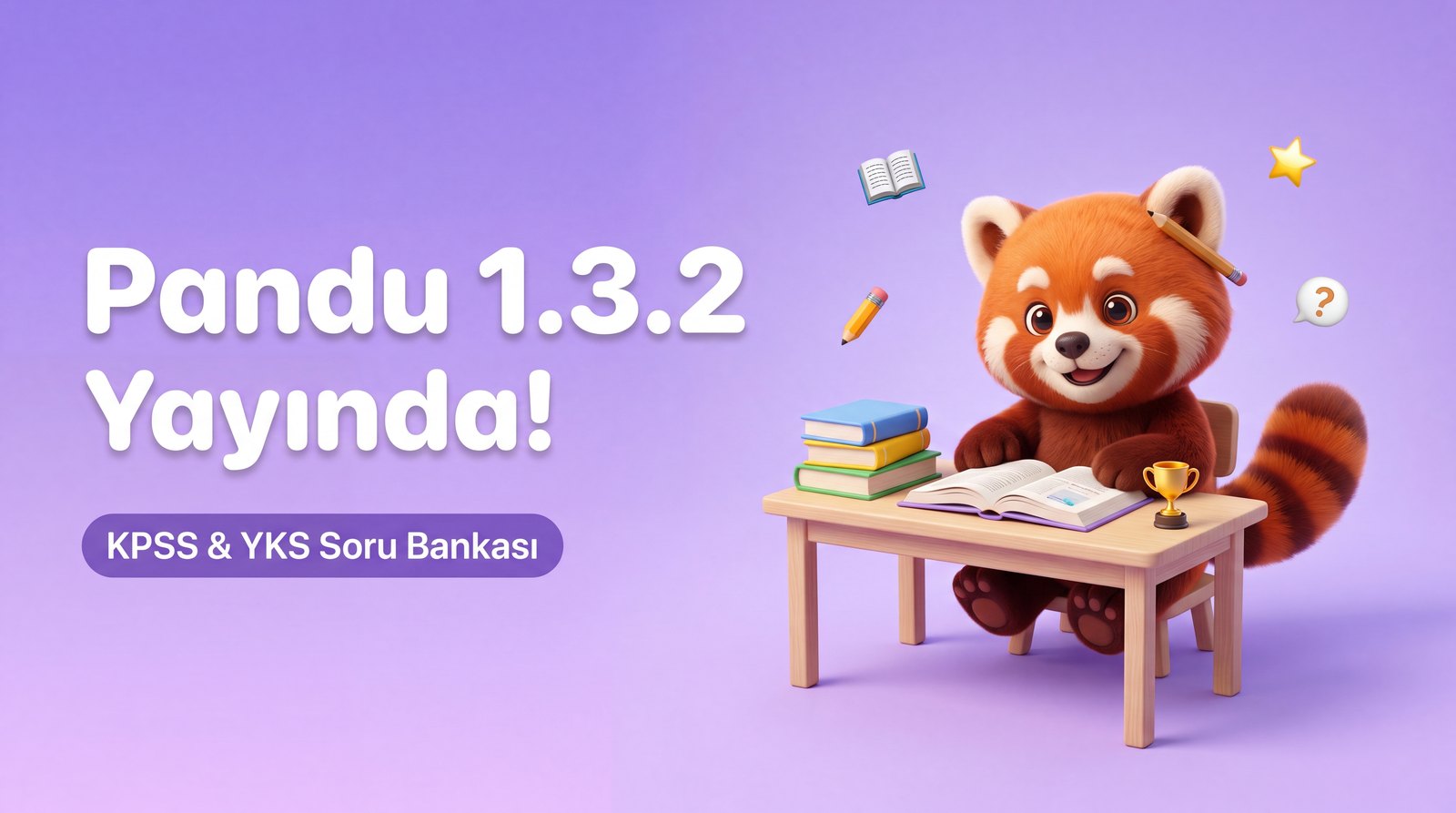 Pandu 1.3.2 Yayında: KPSS ve YKS Hazırlıkta Seninle Büyüyen Soru Bankası